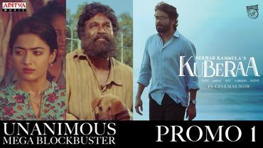 Kuberaa - Unanimous Mega Blockbuster | Nagarjuna, Dhanush, Rashmika | Sekhar Kammula | DSP
