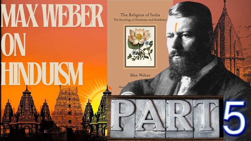 Max Weber on Hinduism: #5 | India That Is Bharat | College Street Kolkata
