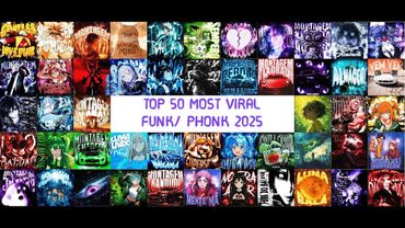 TOP 50 MOST VIRAL FUNK/PHONK 2025 🔥 TRENDING PHONK 🔥 SONGS 2025 🔥