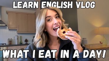 Learn English Vlog - What I Eat In a Day (Real Daily English) 🍳🍎🍪