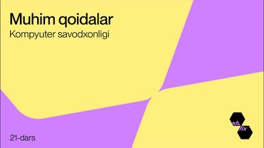 21-dars. Muhim qoidalar | Kompyuter savodxonligi darslari