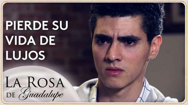 La irresponsabilidad lleva a Iván a perder su vida de lujos | La Rosa de Guadalupe