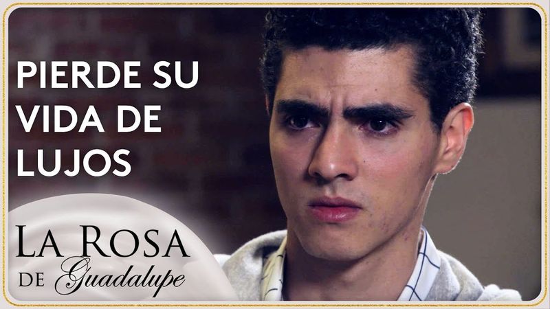 La irresponsabilidad lleva a Iván a perder su vida de lujos | La Rosa de Guadalupe