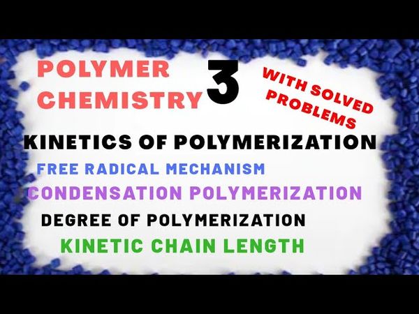 Kinetics of Polymerization # Free Radical &Condensation Polymerization # with solutions csirnet exam