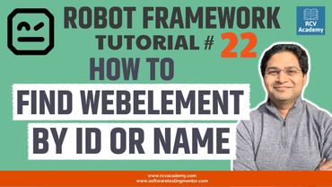 Robot Framework Tutorial #22 - How to Find Webelement by ID or Name