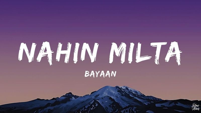 Nahin Milta • Bayaan 🎵 (Lyrics)