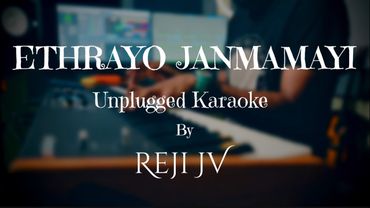 Etharayo Janmamayi | Karaoke with Lyrics | Unplugged | Reji JV