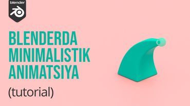 Blender dasturida Minimalistik animatsiya qilish | Blender 3.0 Tutorial