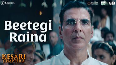 Beetegi Raina | Kesari Chapter 2 | Akshay Kumar, Ananya | Sonu Nigam, Sanjith, Shashwat S, Irshad K
