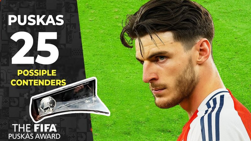 Puskas Award 2025 • 25 Possible Candidates