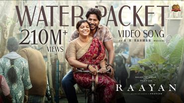 Water Packet - Video Song | RAAYAN | Dhanush | Sun Pictures | A.R. Rahman | Santhosh Narayanan