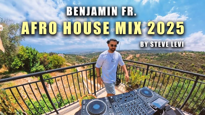 Steve Levi | BENJAMIN FR. - SUMMER AFRO HOUSE DJ MIX 2025