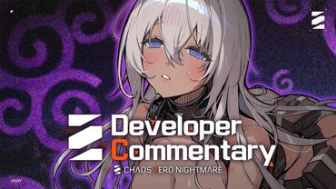 [Chaos Zero Nightmare] Developer Commentary - Episode 1