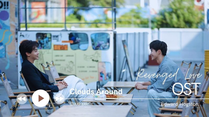 Clouds Around by Edward Hogston (Revenged Love OST)