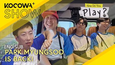 Park Myung Soo Misses Old Variety Shows… and a Sentimental Fart 💨 | How Do You Play EP289 | KOCOWA+