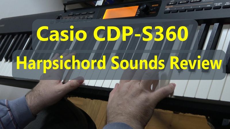 Part 4: Casio CDP-S360 Harpsichord Sounds Review (25-28)