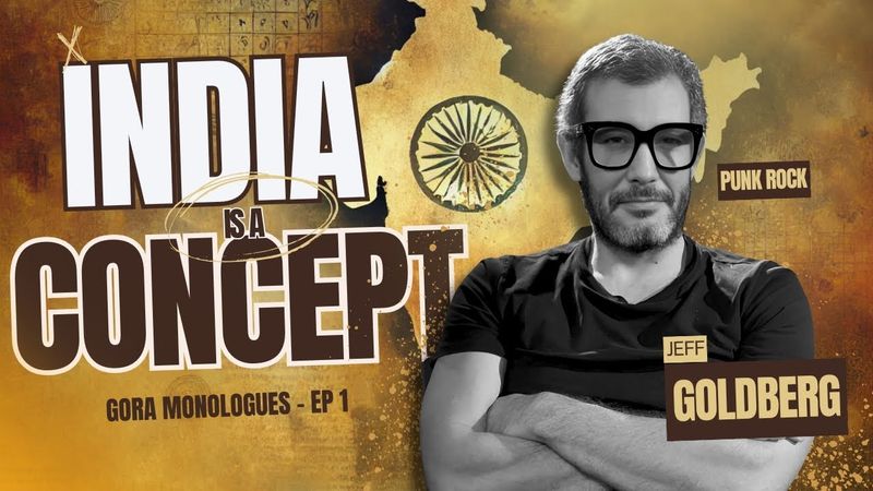 Índia! Não é o que você pensa que é - Gora Monologues EP 01 - Ft Jeff Goldberg