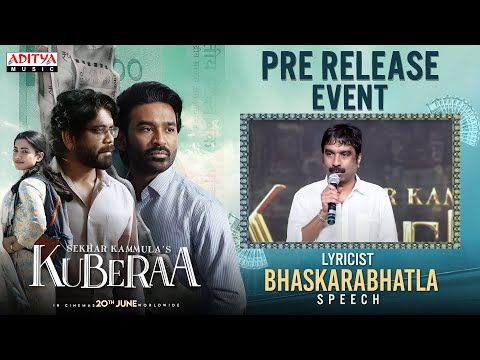 Lyricist Bhaskarabhatla Speech @ Kuberaa Pre Release Event | Nagarjuna, Dhanush| DSP |Sekhar Kammula