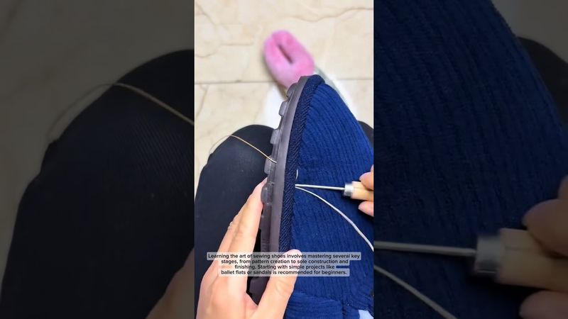 Learn the technique of sewing shoes