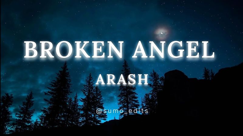 Arash - Broken Angel (lyrical video)