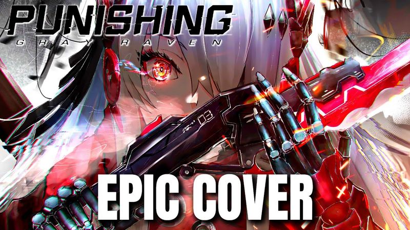Punishing: Gray Raven OST STRUCTURES Epic Rock Cover
