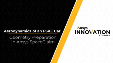 Preparing an FSAE Car Model for an Aerodynamics Simulation Using Ansys SpaceClaim – Lesson 1