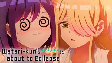 I'll Kiss the First Person I See To Prove My Innocence | Watari-kun's ****** Is about to Collapse