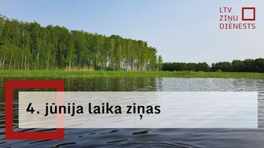 4. jūnija laika ziņas
