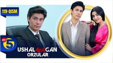"Ushalmagan orzular" seriali | 119-qism