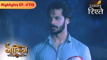 Raghu takes his daughter and leaves earth | Naagin S6 | Highlights | Episode 110 | Colors Rishtey