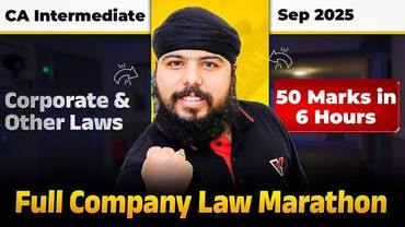 Full Company Law Marathon | Covers 50 Marks | Corporate & Other Laws Warm-Up Session | Vishwas CA
