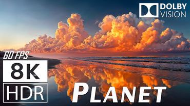 🎥 8K HDR 60FPS DOLBY VISION - BEAUTIFUL PLANET | The Most Beautiful Places on Earth