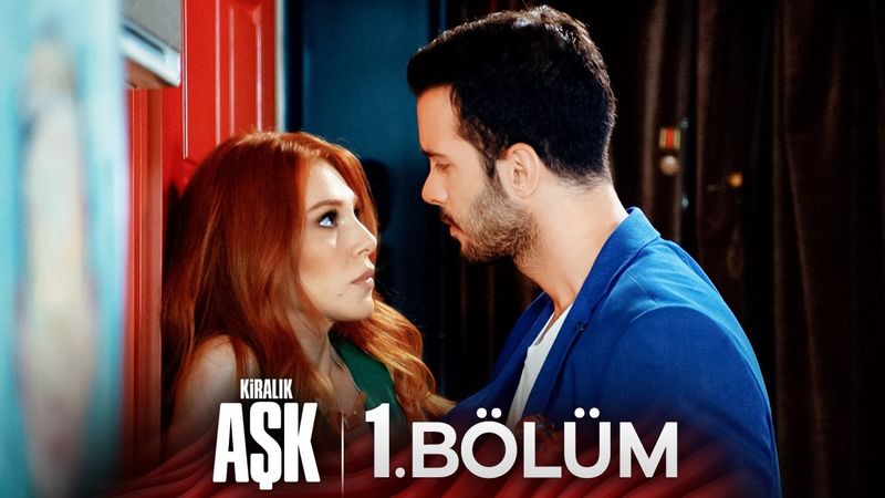 Kiralık Aşk 1. Bölüm