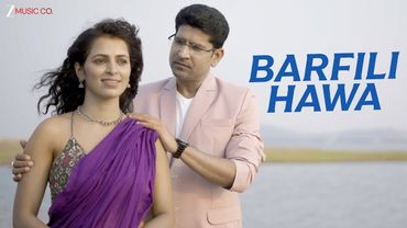 Barfili Hawa - Official Music Video | Tushar Gaikwad & Ashwini Chavare