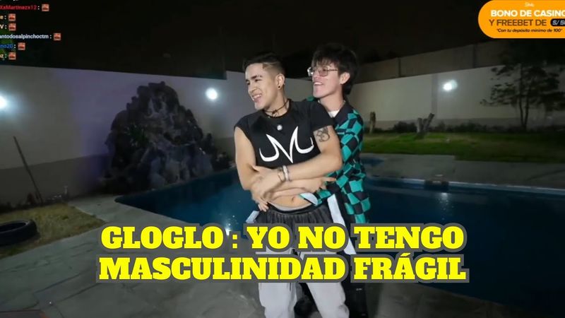GLOGLO DEMOSTRANDO QUE NO TIENE MASCULINIDAD FRÁGIL