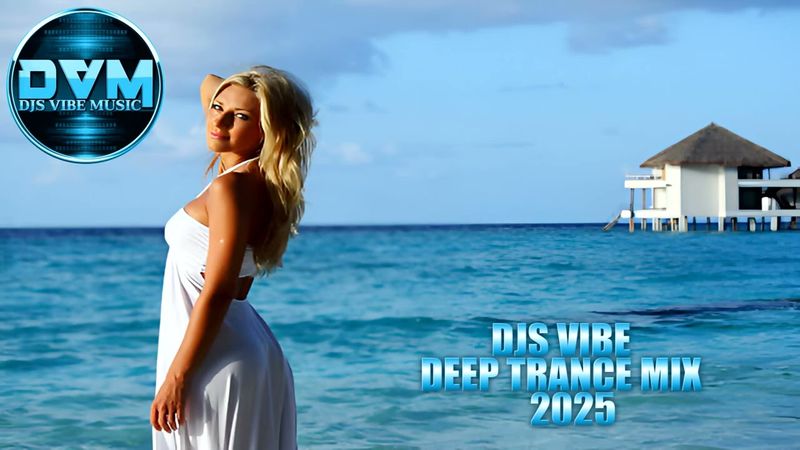 Djs Vibe - Deep Trance Mix 2025