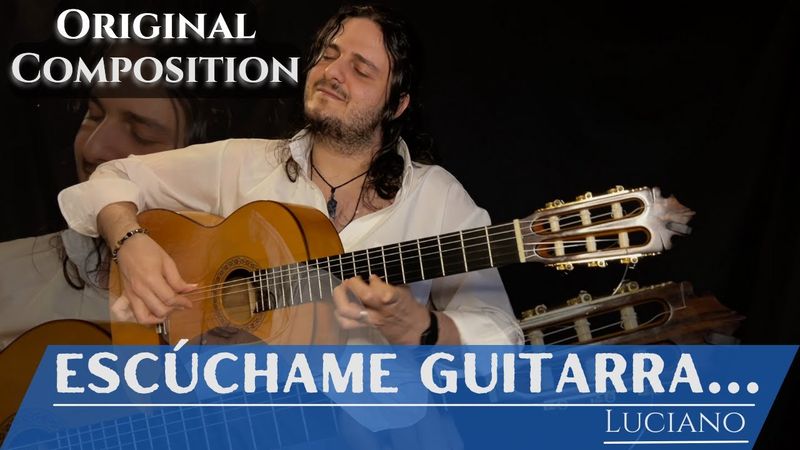 Luciano - ESCÚCHAME GUITARRA... (Canción) - Original Composition