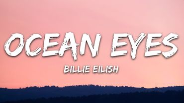 Billie Eilish - Ocean Eyes (Lyrics)