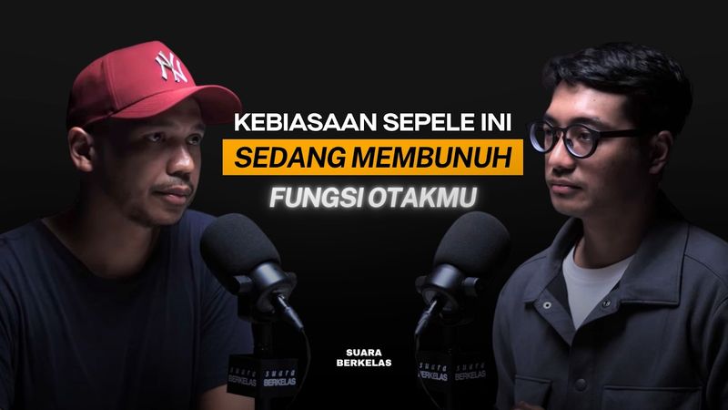 Neuroscientist: Pakai 1 Jam Kamu Sekarang Untuk Lebih Mengenal OTAKMU! | SUARA BERKELAS #85