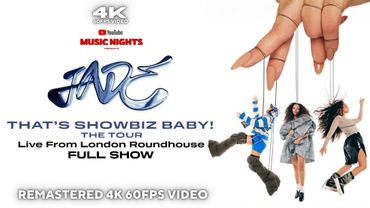 JADE - THAT'S SHOWBIZ BABY! THE TOUR (Live From London Roundhouse) [Remastered 4K 60FPS Video]