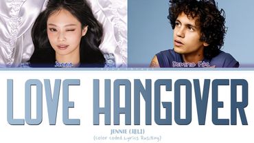 JENNIE (제니) & Dominic Fike 'Love Hangover' (ПЕРЕВОД НА РУССКИЙ Color Coded Lyrics Rus/Eng)