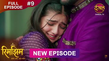 Rimjhim - Choti Umar Bada Safar | Full Episode 9 | 22 Oct 2025 | Full HD #Newepisode | Dangal TV