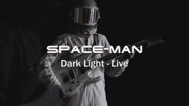 Space-man - Dark Light (Live version)