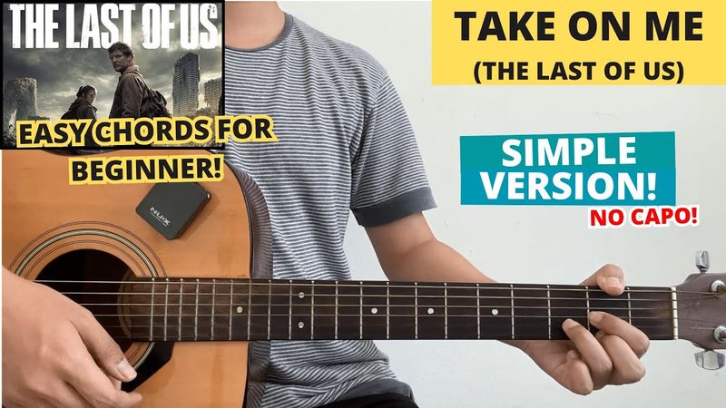 Take On Me - The Last Of Us (A-ha) (Guitar Tutorial) Easy Chords For Beginner! No Capo!