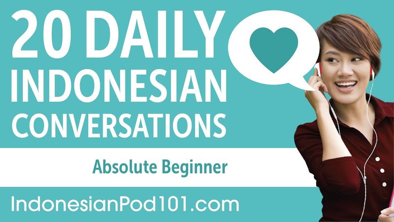 20 Daily Indonesian Conversations - Indonesian Practice for Absolute Beginners