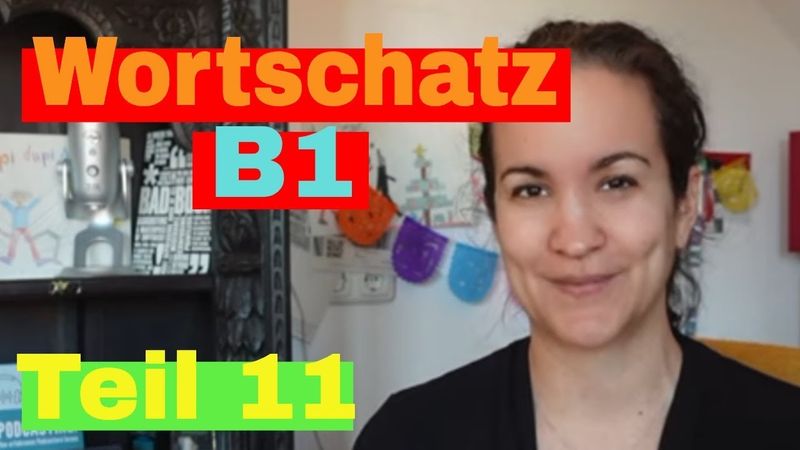 🇩🇪 Wortschatz B1 - Teil 11 - Alle Wörter, die du brauchst!