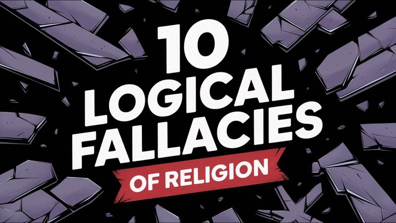10 Logical Fallacies of Religion