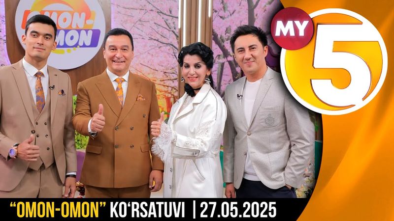 “Omon-omon” ko‘rsatuvi | 27.05.2025