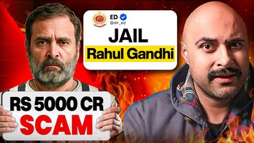 National Herald Scam Allegations Are INSANE | Is Rahul Gandhi FINISHED?