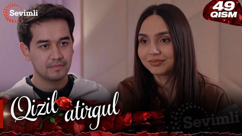 Qizil atirgul 49-qism (milliy serial) | Қизил атиргул 49-қисм (миллий сериал)